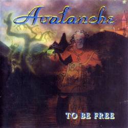 Avalanche (GER) : To Be Free